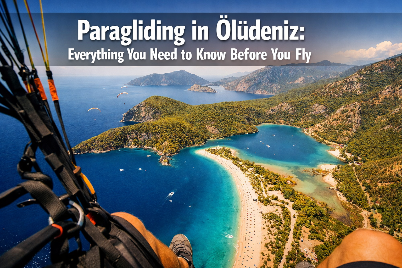 Paragliding in Ölüdeniz: Everything You Need to Know Before You Fly