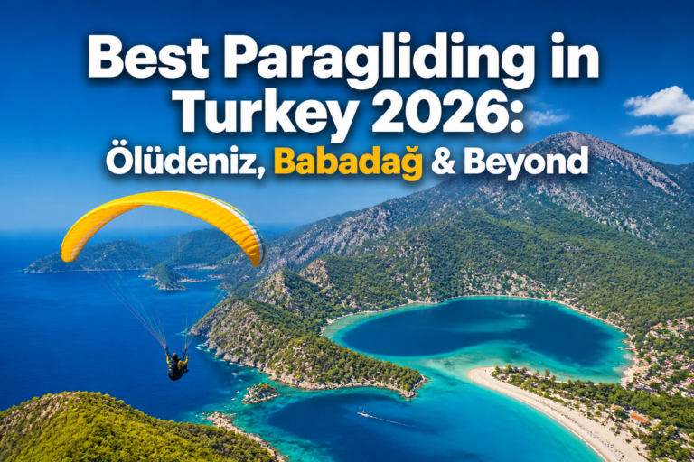 Best Paragliding in Turkey 2026: Ölüdeniz, Babadağ & Beyond