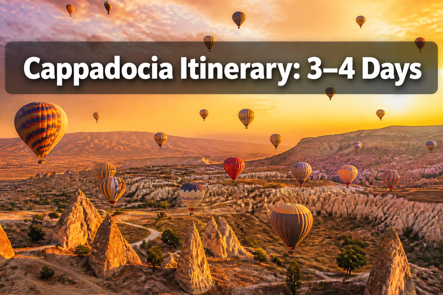 Cappadocia Itinerary (3–4 days)