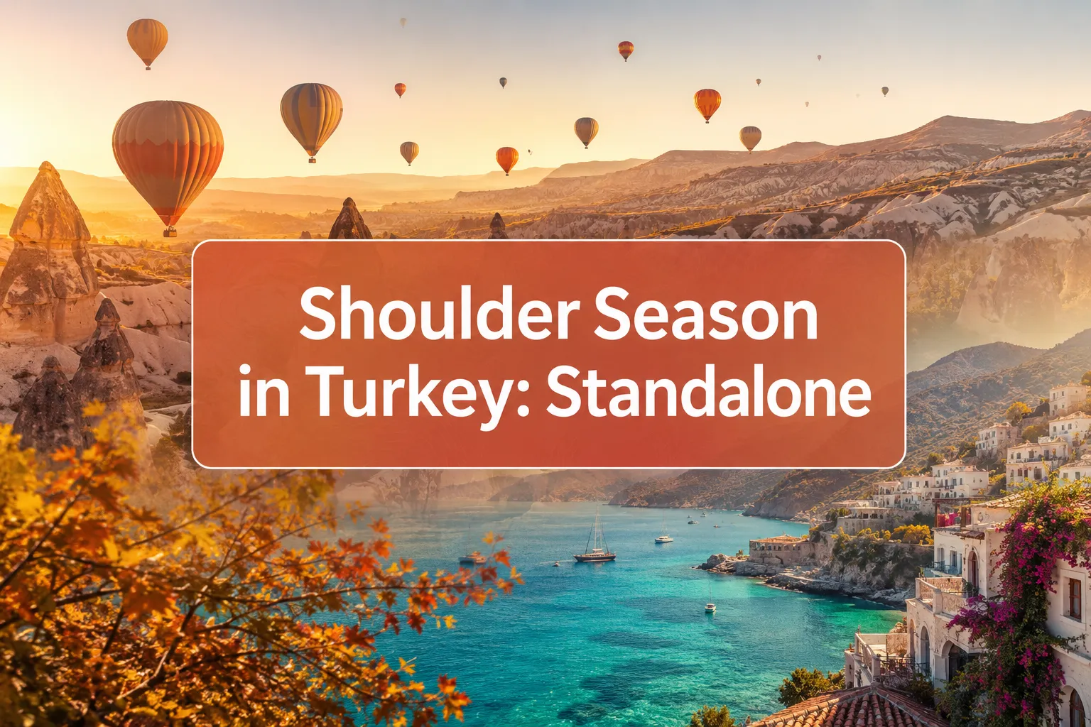 Shoulder Season in Turkey: 1 Professional () hero image with (≤42 chars): 'Shoulder Season in Turkey: Standalone', crisp white on a warm terracotta