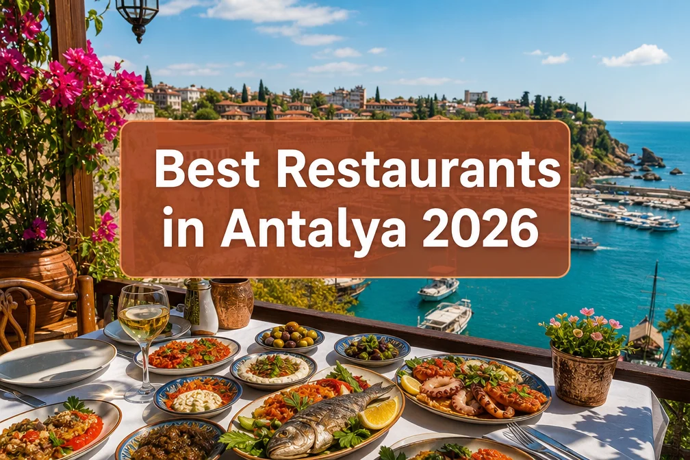 Where to Eat in Antalya: Best Restaurants for Every Budget (2026)